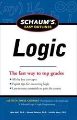 Schaum's Easy Outline of Logic, Revised Edition - John Nolt ; Dennis Rohatyn ; Achille Varzi - 9780071777537