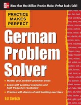 Practice Makes Perfect German Problem Solver - Ed Swick - 9780071791151