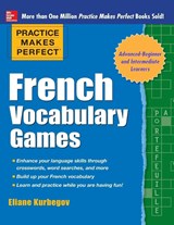 Practice Makes Perfect French Vocabulary Games - Eliane Kurbegov - 9780071827478