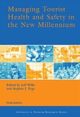 Managing Tourist Health and Safety in the New Millennium - Jeff Wilks ; J Stephen ; F. Moore - 9780080440002