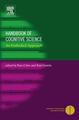 Handbook of Cognitive Science - PACO (UNIVERSIDAD DE MURCIA,  Murcia, Spain) Calvo ; Toni (Universitat Illes Balears, Palma de Mallorca, Spain) Gomila - 9780080466163