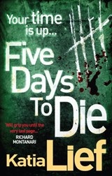 Five Days to Die - Katia Lief - 9780091939229
