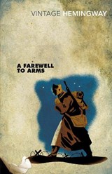 A Farewell to Arms - Ernest Hemingway - 9780099273974