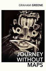 Journey Without Maps - Graham Greene - 9780099282235