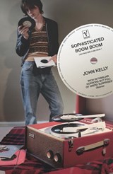 Sophisticated Boom Boom - John Kelly - 9780099285960