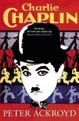 Charlie Chaplin - Peter Ackroyd - 9780099287568