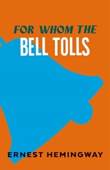 For Whom the Bell Tolls - Ernest Hemingway - 9780099289821