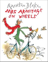 Mrs Armitage on Wheels - Quentin Blake - 9780099400523
