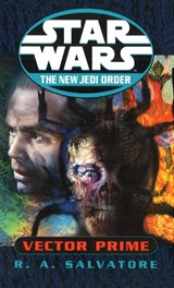 Star Wars: The New Jedi Order - Vector Prime - R A Salvatore - 9780099409953