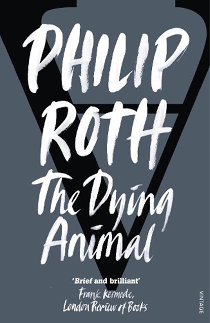The Dying Animal, Philip Roth - Paperback - 9780099422693