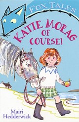 Katie Morag Of Course! - Mairi Hedderwick - 9780099432050