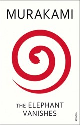 The Elephant Vanishes - Haruki Murakami - 9780099448754