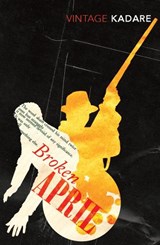 Broken April - Ismail Kadare - 9780099449874