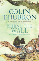 Behind The Wall | Colin Thubron | 