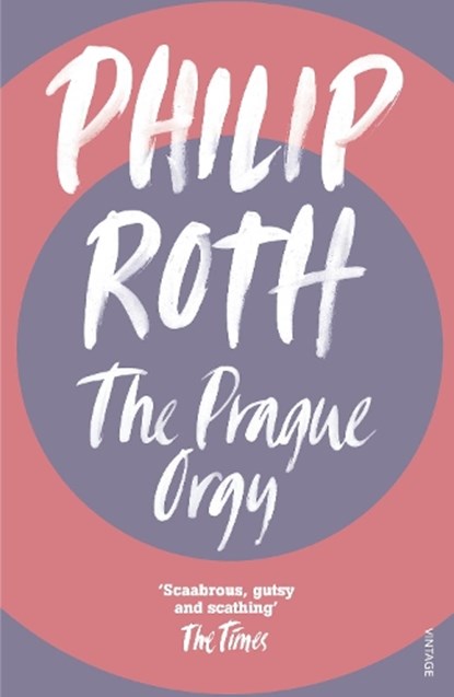 The Prague Orgy, Philip Roth - Paperback - 9780099476511