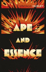 Ape and Essence - Aldous Huxley - 9780099477785