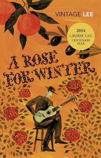 A Rose For Winter, Laurie Lee - Paperback - 9780099479710