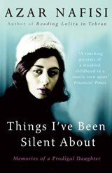 Things I've Been Silent About - Azar Nafisi - 9780099487128