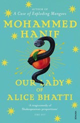 Our Lady of Alice Bhatti - Mohammed Hanif - 9780099516750