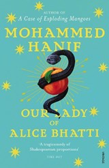 Our Lady of Alice Bhatti - Mohammed Hanif - 9780099516750