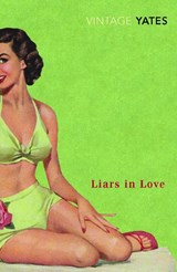 Liars in Love - Richard Yates - 9780099518594