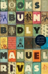 Books Burn Badly - Manuel Rivas - 9780099520337