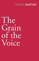 The Grain Of The Voice - Roland Barthes - 9780099528340
