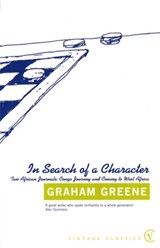 In Search Of a Character - Graham Greene - 9780099529026