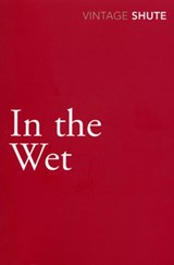 In the Wet - Nevil Shute - 9780099530046