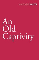 An Old Captivity - Nevil Shute - 9780099530121