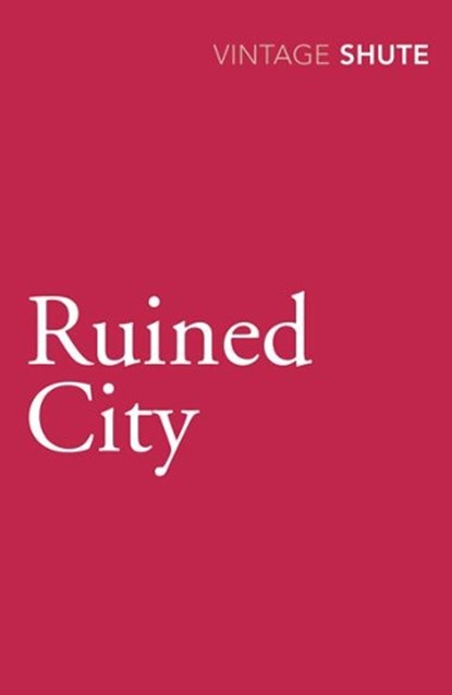 Ruined City, Nevil Shute - Paperback - 9780099530169