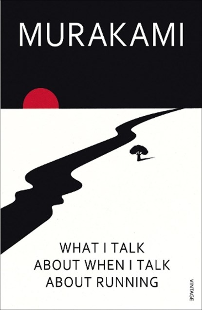 What I Talk About When I Talk About Running, Haruki Murakami - Paperback Pocket - 9780099532538