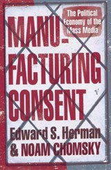 Manufacturing Consent | Herman, Edward S ; Chomsky, Noam | 