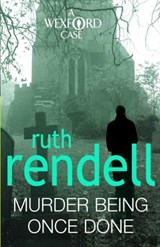 Murder Being Once Done - Ruth Rendell - 9780099534860