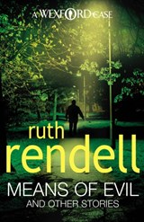 Means Of Evil And Other Stories - Ruth Rendell - 9780099534921
