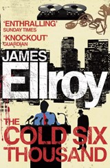 The Cold Six Thousand | James Ellroy | 