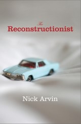 The Reconstructionist - Nick Arvin - 9780099538073