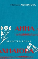 Selected Poems - Anna Akhmatova - 9780099540878