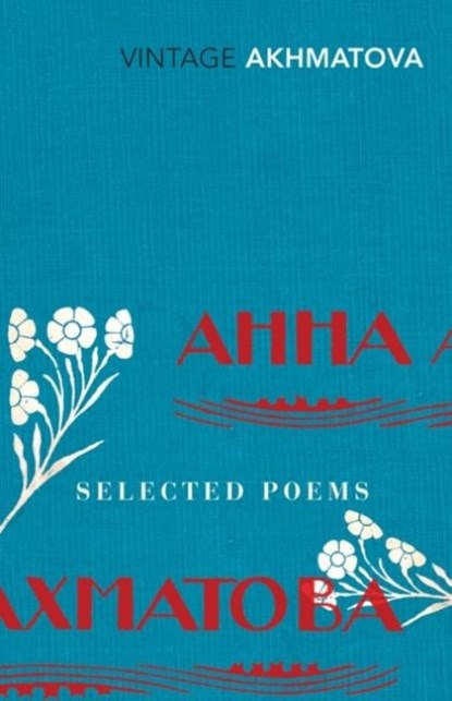Selected Poems, Anna Akhmatova - Paperback - 9780099540878