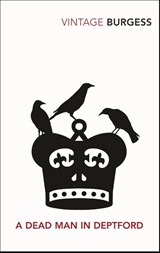 A Dead Man in Deptford - Anthony Burgess - 9780099541394