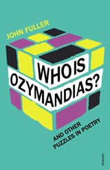 Who Is Ozymandias? - John Fuller - 9780099541691