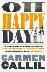 Oh Happy Day - Carmen Callil - 9780099548560