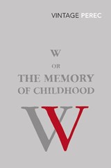 W or The Memory of Childhood - Georges Perec - 9780099552352