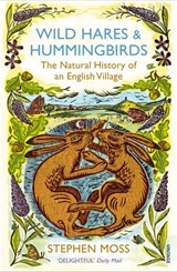 Wild Hares and Hummingbirds - Stephen Moss - 9780099552468
