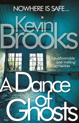 A Dance of Ghosts - Kevin Brooks - 9780099553816