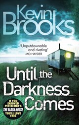 Until the Darkness Comes - Kevin Brooks - 9780099553823