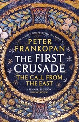 The First Crusade | Peter Frankopan | 
