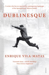Dublinesque | Enrique Vila-Matas | 