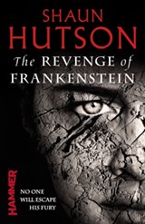 The Revenge of Frankenstein - Shaun Hutson - 9780099556237
