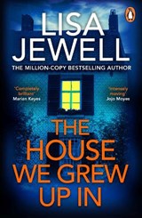 The House We Grew Up In - Lisa Jewell - 9780099559559